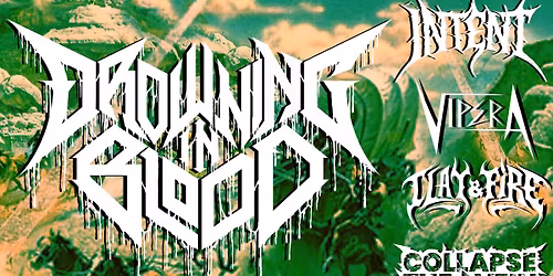 A Canadian Invasion featuring: DROWNING IN BLOOD