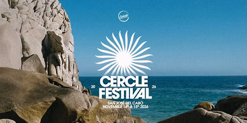 Cercle Festival - San José Del Cabo, Mexico