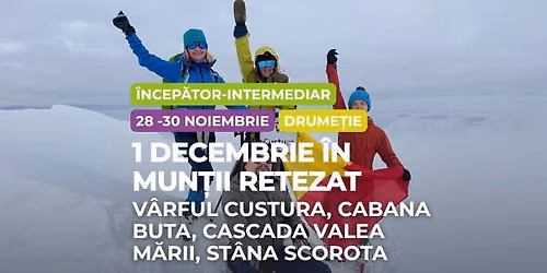 Drume\u021bie \u00eencep\u0103tor - intermediar: Mun\u021bii Retezat, V\u00e2rful Custura, Cabana Buta, Cascada Valea M\u0103rii, 