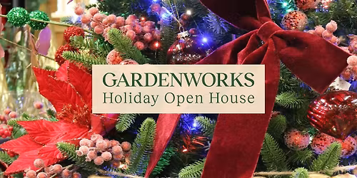 Holiday Open House at GARDENWORKS Penticton