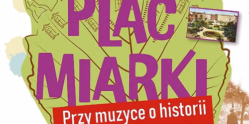 Przy muzyce o historii | melodie przedwojennych Katowic w Roku Fogga