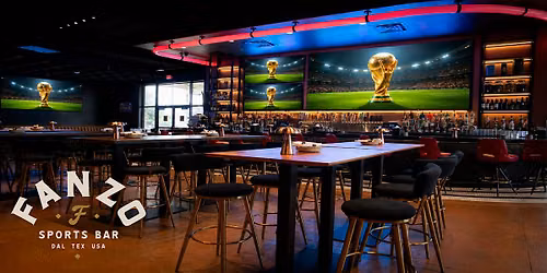 \u26bd FIFA WORLD CUP 2026 WATCH PARTIES AT FANZO SPORTS BAR @ FRISCO\u26bd