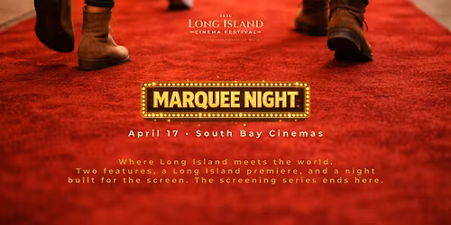 Long Island Cinema Festival Marquee Night