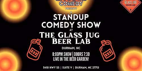 Encore Comedy at The Glass Jug Beer Lab Beer Garden! (Durham, NC)