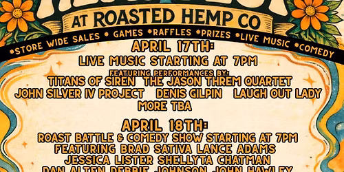 Roasted Hemp Co. 4-20 WEEKEND FESTIVAL! 