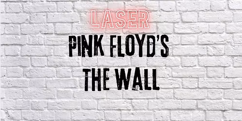 LASER Pink Floyd's The Wall