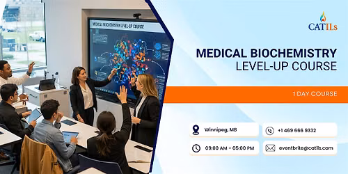 Medical Biochemistry Level-Up Course \u2013 1 Day Course in Winnipeg
