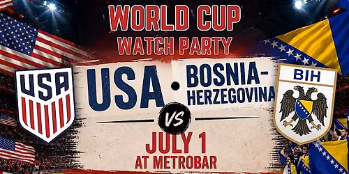 World Cup: USA Watch Party vs. Bosnia-Herzegovina at metrobar