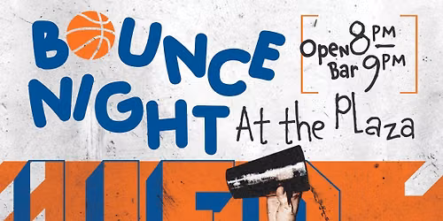 Wednesday Bounce Night @ The Plaza