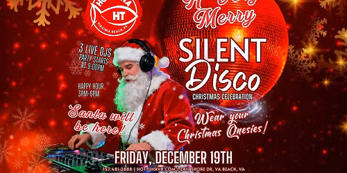 A Very Merry Silent Disco - Christmas Celebration at Hot Tuna!