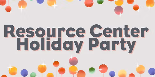 Resource Center\u2019s Christmas Party (Closed Event)