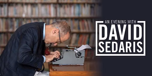 David Sedaris at The Center for the Arts Grass Valley