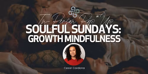 \u2742 IN-PERSON - Soulful Sundays @ The London WEHO: Growth Mindfulness
