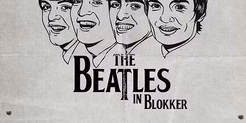 Live in de Drom | THE BEATLES IN BLOKKER - On Tour
