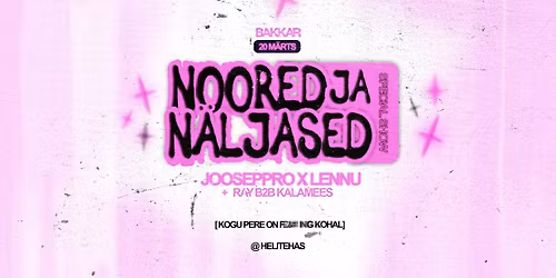 NOORED JA N\u00c4LJASED @HELITEHAS w\/ special guests