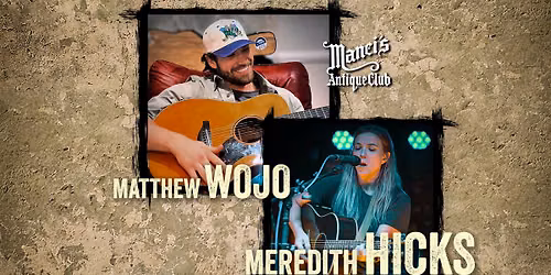 Matthew Wojo & Meredith Hicks LIVE AT Manci's Antique Club