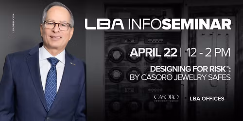 April Info Seminar \u2014 Presented by Casoro Jewelry Safes