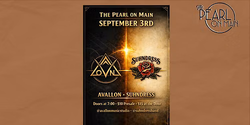 The Pearl on Main Presents: Avallon and Suhndress