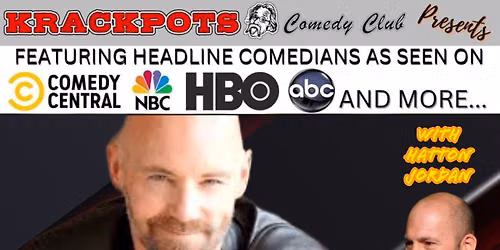 KEVIN WHELAN W\/ HATTON JORDAN at KRACKPOTS COMEDY CLUB