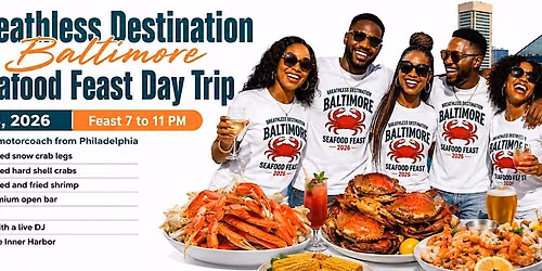 Baltimore Seafood Feast Day Tour from Philadelphia