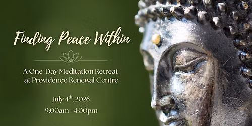 Finding Peace Within- A One Day Meditation Retreat at Providence Renewal Centre