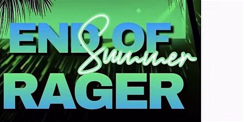 End Of Summer RAGER