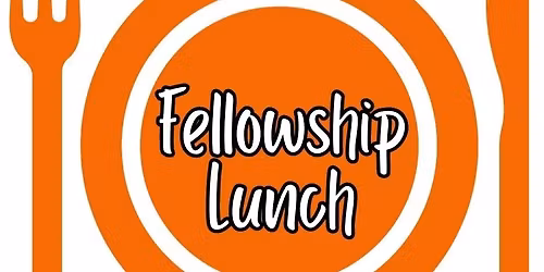 Fellowship Wednesday Lunches