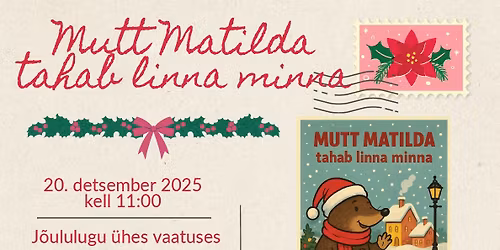 J\u00f5ululugu "Mutt Matilda tahab linna minna"