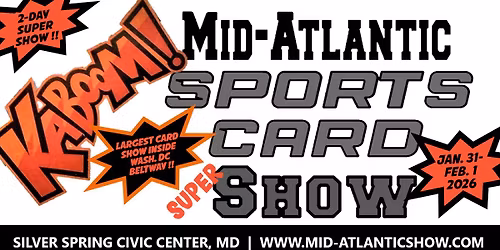 MID-ATLANTIC SPORTS CARD 2-Day SUPER SHOW !!