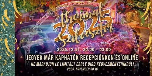 \ud83c\udf87 THERMAL SZILVESZTER 2025!\ud83c\udf87 K\u00f6sz\u00f6nts\u00e9tek n\u00e1lunk az \u00faj \u00e9vet!