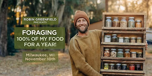 An Evening with Robin Greenfield - Foraging for Freedom!