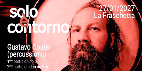 Solo \u00e8 contorno : Gustavo Costa (percussions - Portugal)