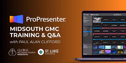 MidSouth GMC ProPresenter Training & Q&A