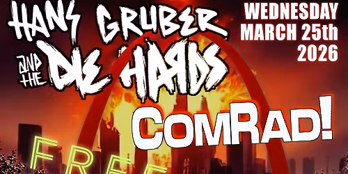 Hans Gruber And The Die Hards W\/ COMRAD! & Free Champagne! @ Moshmellow
