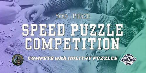 500-Piece Speed Puzzle Competition @ Left Field Brewery Liberty Village