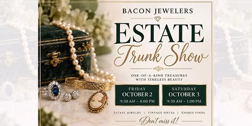 Bacon Jewelers Estate Trunk Show