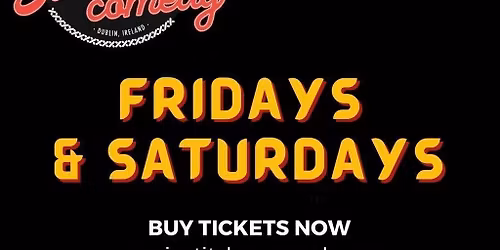 Friday Night Comedy in Dublin