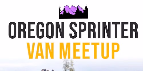 Oregon Sprinter Van Meetup