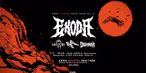 ODWO\u0141ANE! RDZA PO\u017bERA MNIE TOUR vol. 2 | EXODA, BAZOOMS, FIFTH COLUMN, DEKRIA | 7.11.2025