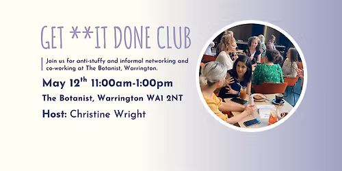 GET **IT DONE CLUB Warrington - May