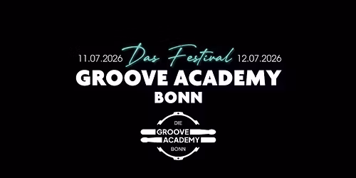 GROOVE ACADEMY BONN - Das Festival 2026