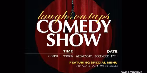 COMEDY SHOW AT OAK & THORNE