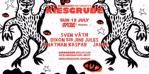 KIESGRUBE 12.07.2026 w\/ SVEN V\u00c4TH, DIXON B2B JIMI JULES, JONATHAN KASPAR, JAMIIE