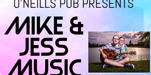 Mike and Jess Music live at O'Neills Pub ft. BCA!!!!