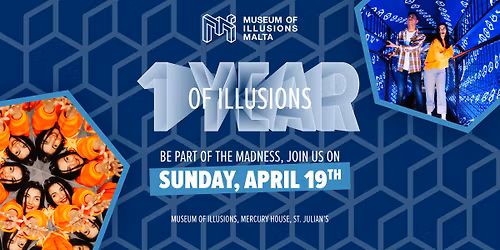 \ud83c\udf00Museum of Illusions Malta 1st Anniversary!\ud83c\udf00