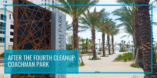 After the 4th Cleanup: Coachman Park