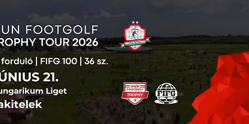 HUN Footgolf Trophy Tour #5 round \u2013 FIFG 100