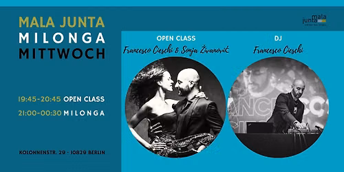 Mala Junta Milonga Mittwoch \/ OPEN CLASS Francesco Cieschi & Sonja \u017divanovi\u0107 \/ DJ Francesco Cieschi