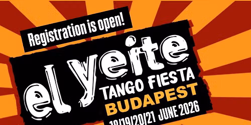El Yeite Tango Fiesta 2026 \/ Budapest