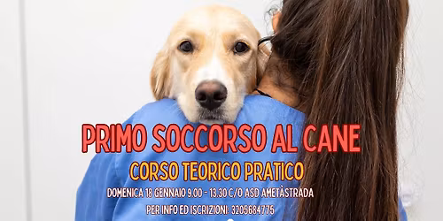 PRIMO SOCCORSO AL CANE - Corso teorico pratico